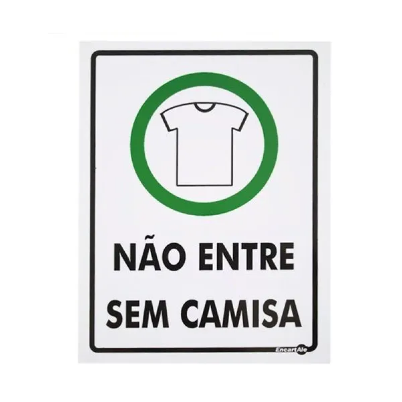 PS 15x20 AVISO PROIBIDO ENTRAR S/CAMISA E - PS-381 UN COM 1 UN