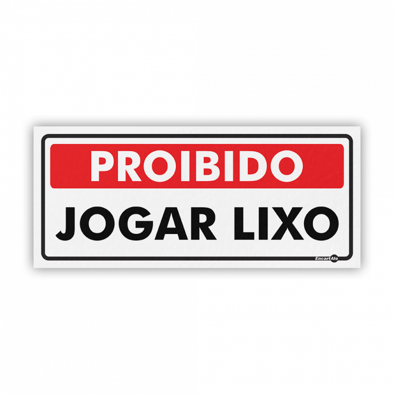 PS 30X13 PROIBIDO JOGAR LIXO ENCARTALE - PS-153 UN COM 1 UN