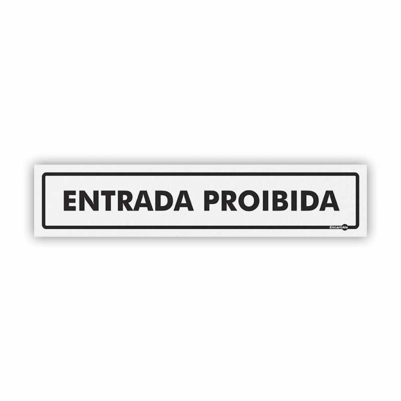 PS 30X6,5 ENTRADA PROIBIDA ENCARTALE - PS-59 UN COM 1 UN
