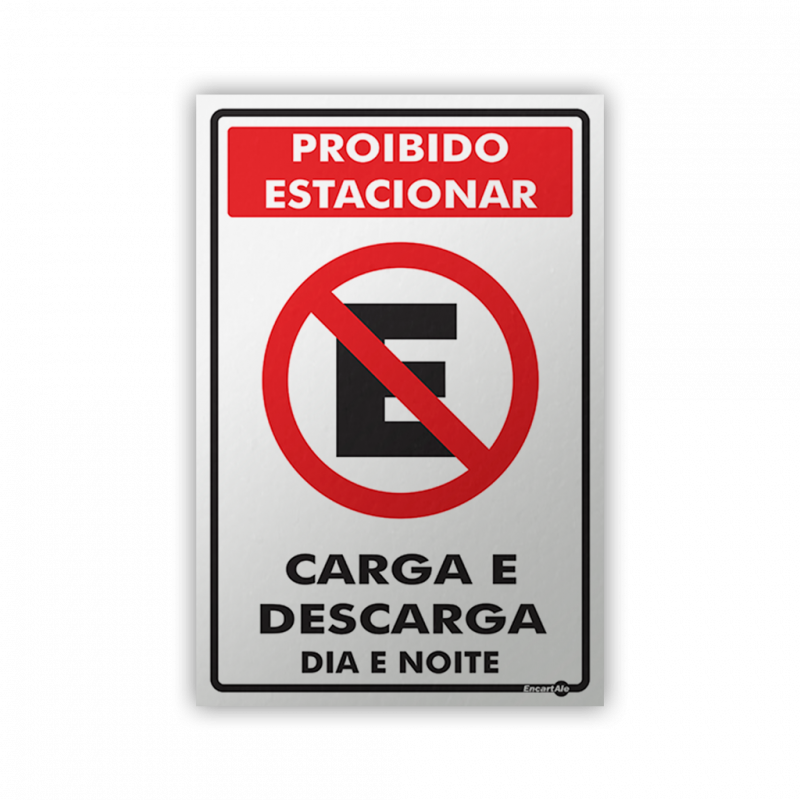 PS 20X30 PROIBIDO ESTACIONAR CARGA/DESCAR - PS-113 UN COM 1 UN