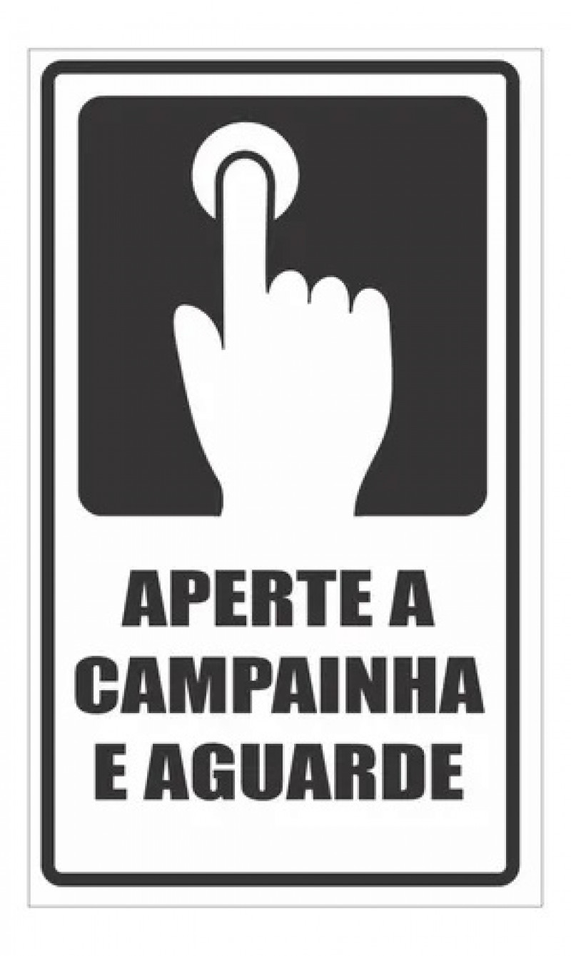 PS 15X20 APERTE A CAMPAINHA E AGUARDE - UN COM 1 UN
