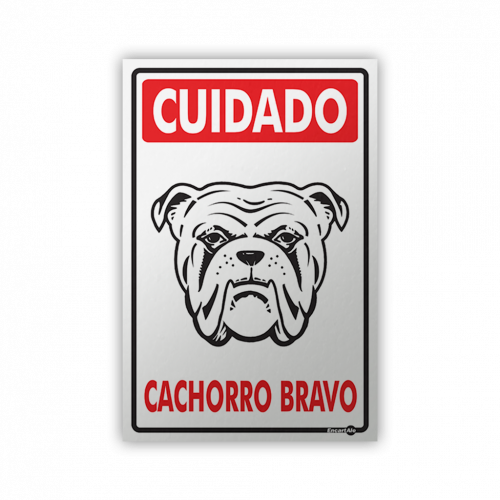 PS 20x30 CUIDADO CACHORRO BRAVO ENCARTALE - PS-22 UN COM 1 UN