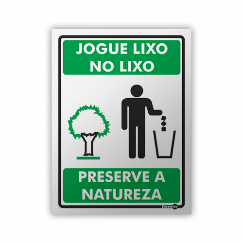 PS 15X20 JOGUE LIXO NO LIXO PRES A NATUR - PS-639 UN COM 1 UN